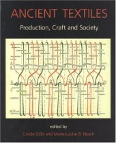 book Ancient Textiles: Production, Crafts and Society