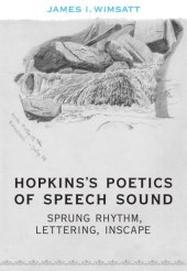 book Hopkins’s Poetics of Speech Sound: Sprung Rhythm, Lettering, Inscape