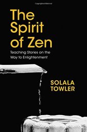 book The Spirit of Zen: The Classic Teaching Stories on The Way to Enlightenment