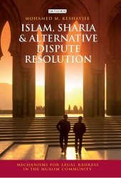 book Islam, Sharia and Alternative Dispute Resolution: Mechanisms for Legal Redress in the Muslim Community