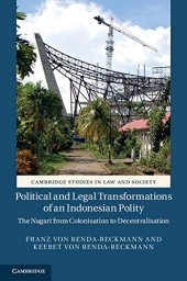 book Political and Legal Transformations of an Indonesian Polity: The Nagari from Colonisation to Decentralisation