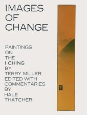 book Images of Change: Paintings on the I Ching