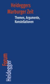 book Heideggers Marburger Zeit: Themen, Argumente, Konstellationen