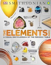 book The Elements Book: A Visual Encyclopedia of the Periodic Table