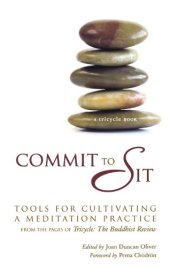 book Commit to Sit: Tools for Cultivating a Meditation Practice from the Pages of Tricycle