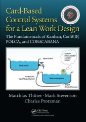 book Card-Based Control Systems for a Lean Work Design: The Fundamentals of Kanban, ConWIP, POLCA, and COBACABANA