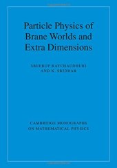 book Particle Physics of Brane Worlds and Extra Dimensions