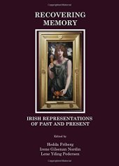 book Recovering Memory: Irish Representations of Past and Present