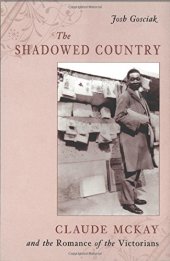 book The Shadowed Country: Claude McKay and the Romance of the Victorians