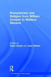 book Romanticism and Religion from William Cowper to Wallace Stevens