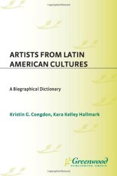 book Artists from Latin American Cultures: A Biographical Dictionary