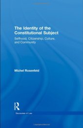 book The Identity of the Constitutional Subject: Selfhood, Citizenship, Culture, and Community