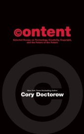 book Content: Selected Essays on Technology, Creativity, Copyright, and the Future of the Future