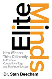 book Elite Minds: How Winners Think Differently to Create a Competitive Edge and Maximize Success