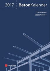 book Beton-Kalender 2017: Schwerpunkte: Spannbeton, Spezialbetone