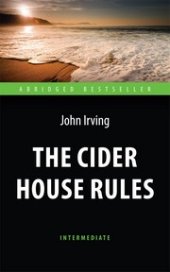 book Ирвинг Д. Правила виноделов (The Cider House Rules)