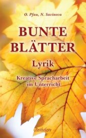 book Творческое учебное пособие Цвета осени. Стихи (Bunte Blatter. Lyrik : Kreative Spracharbeit im Unterricht)