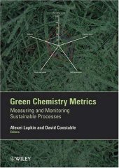book Green chemistry metrics: measuring and monitoring sustainable processes