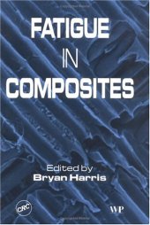 book Fatigue in composites: science and technology of the fatigue response of fibre-reinforced plastics