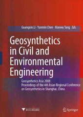 book Geosynthetics in civil and environmental engineering: Geosynthetics Asia 2008: proceedings of the 4th Asian Regional Conference on Geosynthetics in Shanghai, China