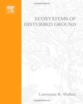 book Ecosystems of disturbed ground