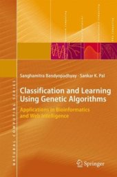 book Classification and learning using genetic algorithms: applications in bioinformatics and web intelligence