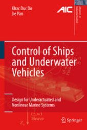 book Control of ships and underwater vehicles: design for underactuated and nonlinear marine systems