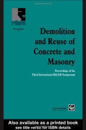 book Demolition and reuse of concrete and masonry: guidelines for demolition and reuse of concrete and masonry: proceedings of the Third international RILEM symposium on demolition and reuse of concrete and masonry held in Odense, Denmark, 24-27 October 1993