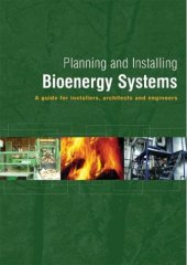 book Planning and installing bioenergy systems: a guide for installers, architects, and engineers