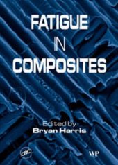 book Fatigue in composites: science and technology of the fatigue response of fibre-reinforced plastics