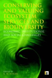 book Conserving and valuing ecosystem services and biodiversity: economic, institutional and social challenges