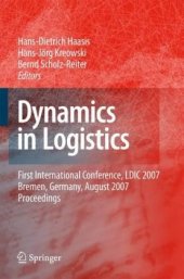 book Dynamics in Logistics: First International Conference, LDIC 2007, Bremen, Germany, August 2007, Proceedings