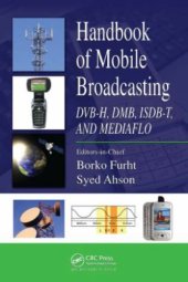 book Handbook of mobile broadcasting: DVB-H, DMB, ISDB-T, and mediaflo