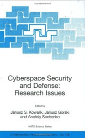 book Cyberspace security and defense: research issues. Proceedings of the NATO Advanced Research Workshop on Cyberspace Security and Defense, NATO Advanced Research Workshop