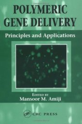 book Polymeric gene delivery: principles and applications