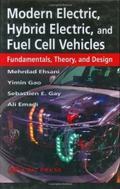 book Modern electric, hybrid electric, and fuel cell vehicles: fundamentals, theory, and design