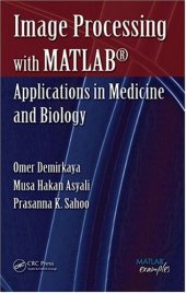 book Image processing with MATLAB: applications in medicine and biology
