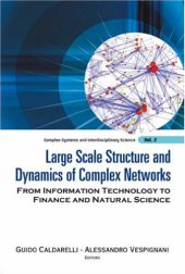 book Large scale structure and dynamics of complex networks: from information technology to finance and natural science