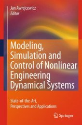 book Modeling, Simulation and Control of Nonlinear Engineering Dynamical Systems: State-of-the-Art, Perspectives and Applications