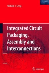 book Integrated circuit packaging, assembly, and interconnections