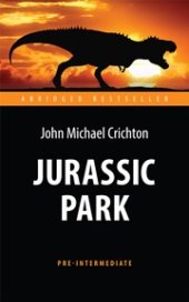 book Jurassic Park = Парк Юрского периода: книга для чтения на английском языке