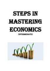 book Steps in mastering Economics (intermediate). - (Изучаем экономику шаг за шагом (продвинутый уровень))
