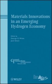book Materials innovations in an emerging hydrogen economy: a collection of papers presented at the Materials Innovations in an Emerging Hydrogen Economy Conference, February 24-27, 2008, Cocoa Beach, Florida