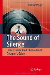 book The Sound of Silence: Lowest-Noise RIAA Phono-Amps: Designer's Guide