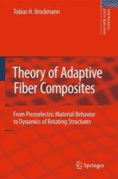 book Theory of adaptive fiber composites: from piezoelectric material behavior to dynamics of rotating structures