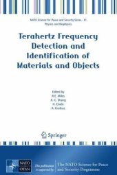 book Terahertz frequency detection and identification of materials and objects: [proceedings of the NATO Advanced Research Workshop on Terahertz Frequency Detection and Identification of Materials and Objects, Spiez, Switzerland, 7 - 11 July 2006]