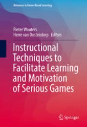 book Instructional Techniques to Facilitate Learning and Motivation of Serious Games