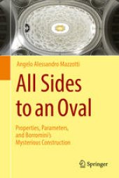 book All Sides to an Oval: Properties, Parameters, and Borromini's Mysterious Construction