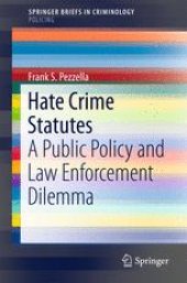 book Hate Crime Statutes: A Public Policy and Law Enforcement Dilemma