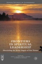 book Frontiers in Spiritual Leadership: Discovering the Better Angels of Our Nature